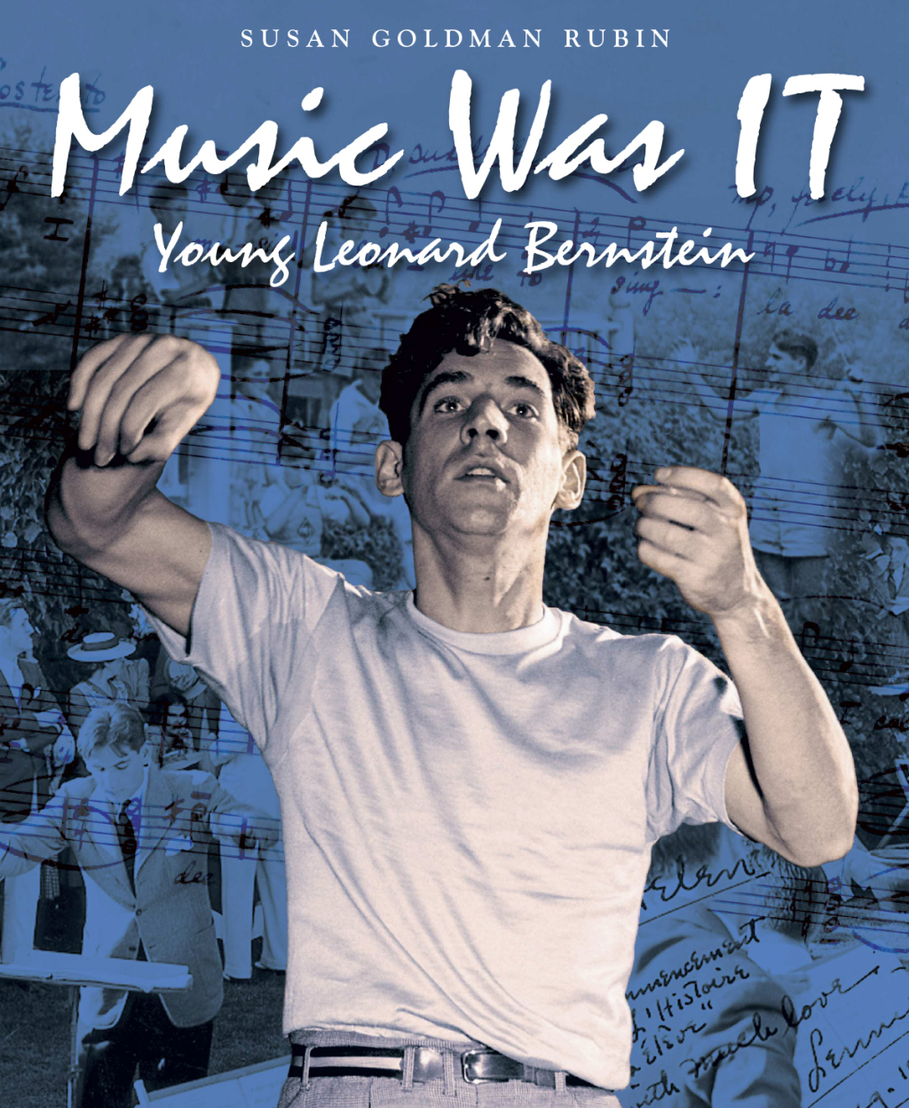 Music Was IT Young Leonard Bernstein