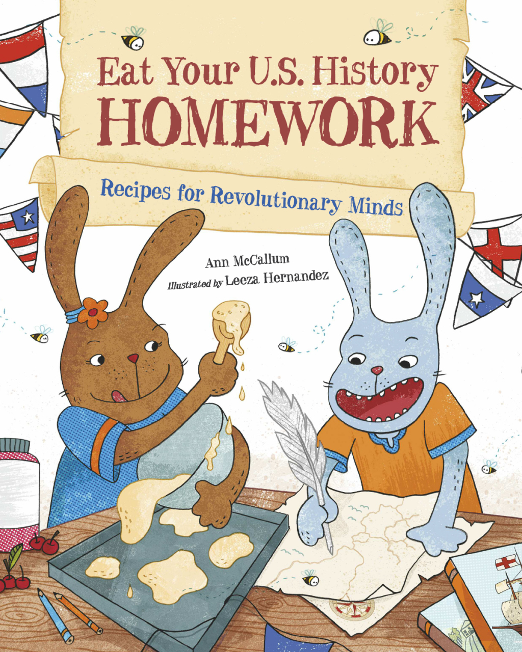 Eat Your U.S. History Homework Recipes for Revolutionary Minds