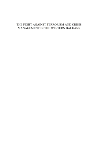 Cover image: The Fight Against Terrorism and Crisis Management in the Western Balkans 1st edition 9781586038236