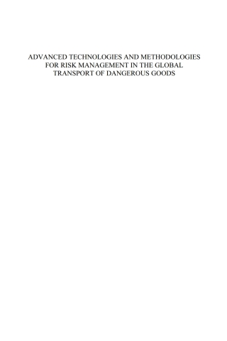 Imagen de portada: Advanced Technologies and Methodologies for Risk Management in the Global Transport of Dangerous Goods 1st edition 9781586038991
