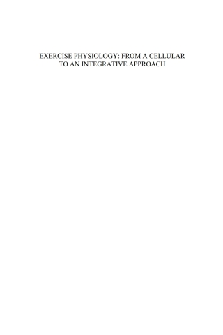 Imagen de portada: Exercise Physiology: from a Cellular to an Integrative Approach 1st edition 9781607504962