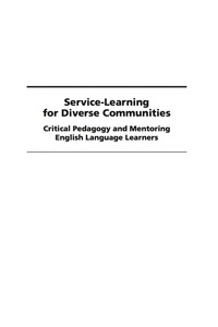 Cover image: Service-Learning for Diverse Communities: Critical Pedagogy and Mentoring English Language Learners 9781607520542