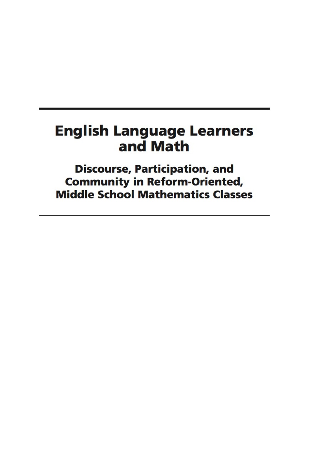 English Language Learners and Math: Discourse, Participation, and Community in Reform-Oriented, Middle School Mathematics Classes