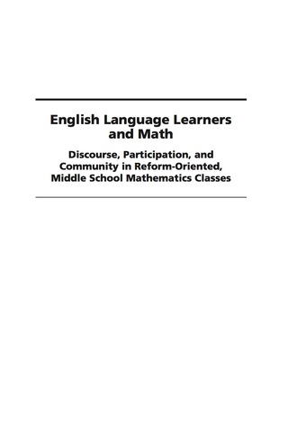 Cover image: English Language Learners and Math: Discourse, Participation, and Community in Reform-Oriented, Middle School Mathematics Classes 9781607521488