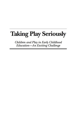 Cover image: Taking Play Seriously: Children and Play in Early Childhood Education â€“ an Exciting Challenge 9781607521143