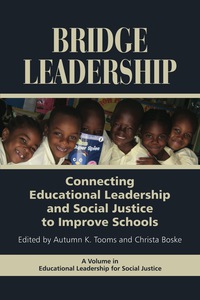 Cover image: Bridge Leadership: Connecting Educational Leadership and Social Justice to Improve Schools 9781607523499