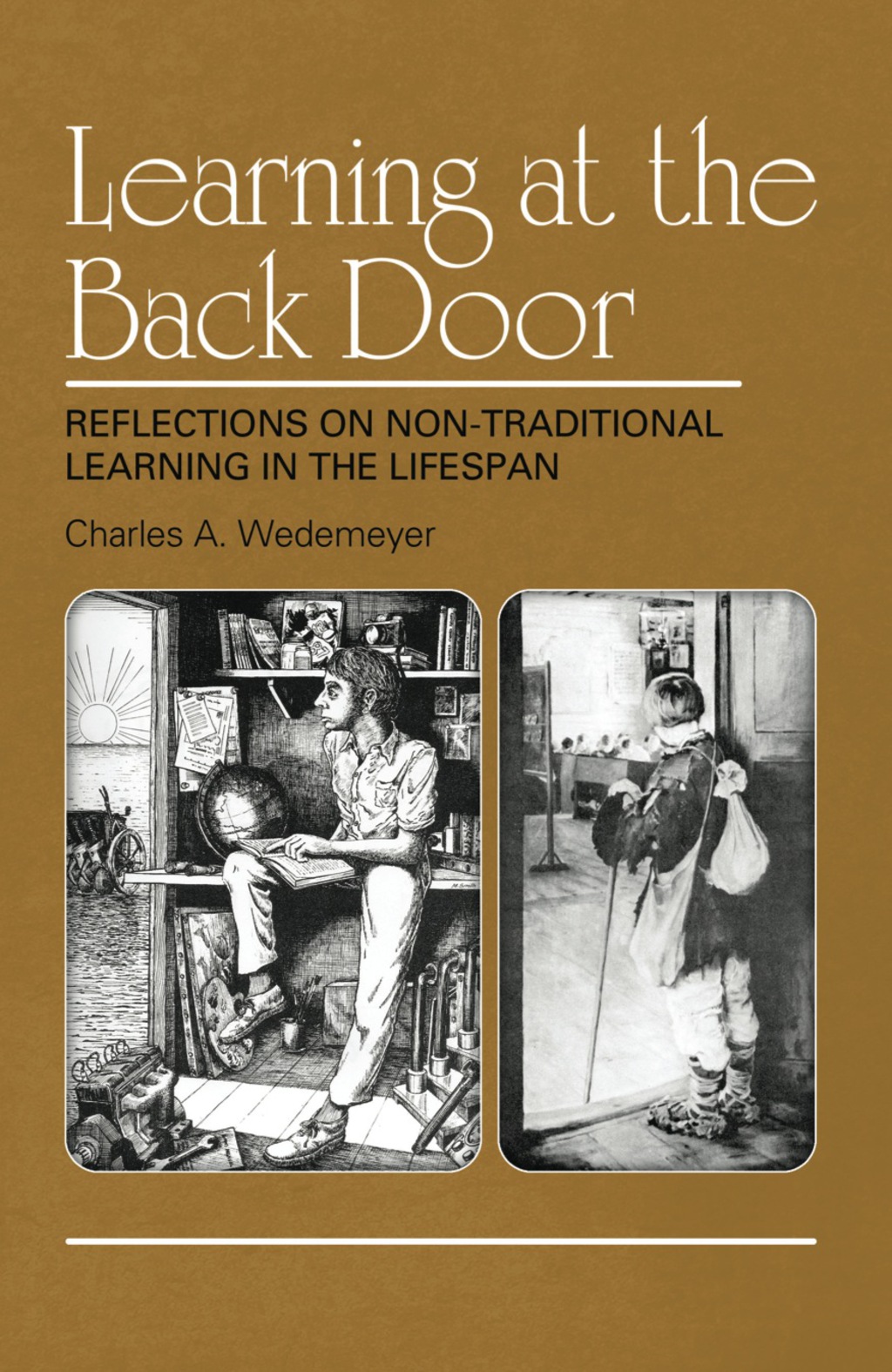 Learning at the Back Door: Reflections on Non-Traditional Learning in the Lifespan
