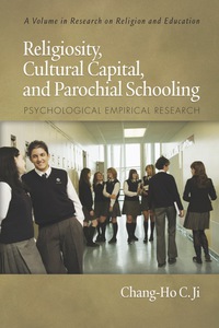 Cover image: Religiosity, Cultural Capital, and Parochial Schooling: Psychological Empirical Research 9781607523802