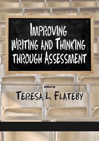 Cover image: Improving Writing and Thinking Through Assessment 9781607524076