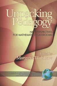 Cover image: Unpacking Pedagogy: New Perspectives for Mathematics 9781607524274