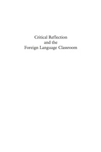 Cover image: Critical Reflection and the Foreign Language Classroom 9781593113131