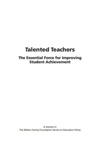 Cover image: Talented Teachers: The Essential Force for Improving Student Acheivement 9781593111168