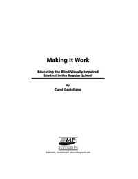 Cover image: Making It Work: Educating the Blind/Visually Impaired Student in the Regular School 9781593114183