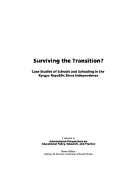 Cover image: Surviving the Transition? Case Studies of Schools and Schooling in the Kyrgyz Re 9781593115111