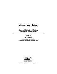 Cover image: Measuring History: Cases of State-Level Testing Across the United States 9781593114794