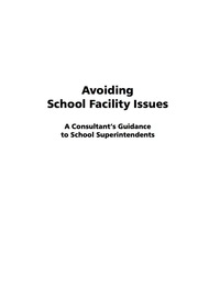 Cover image: Avoiding School Facility Issues: A Consultant's Guidance to School Superintendents 9781593115920