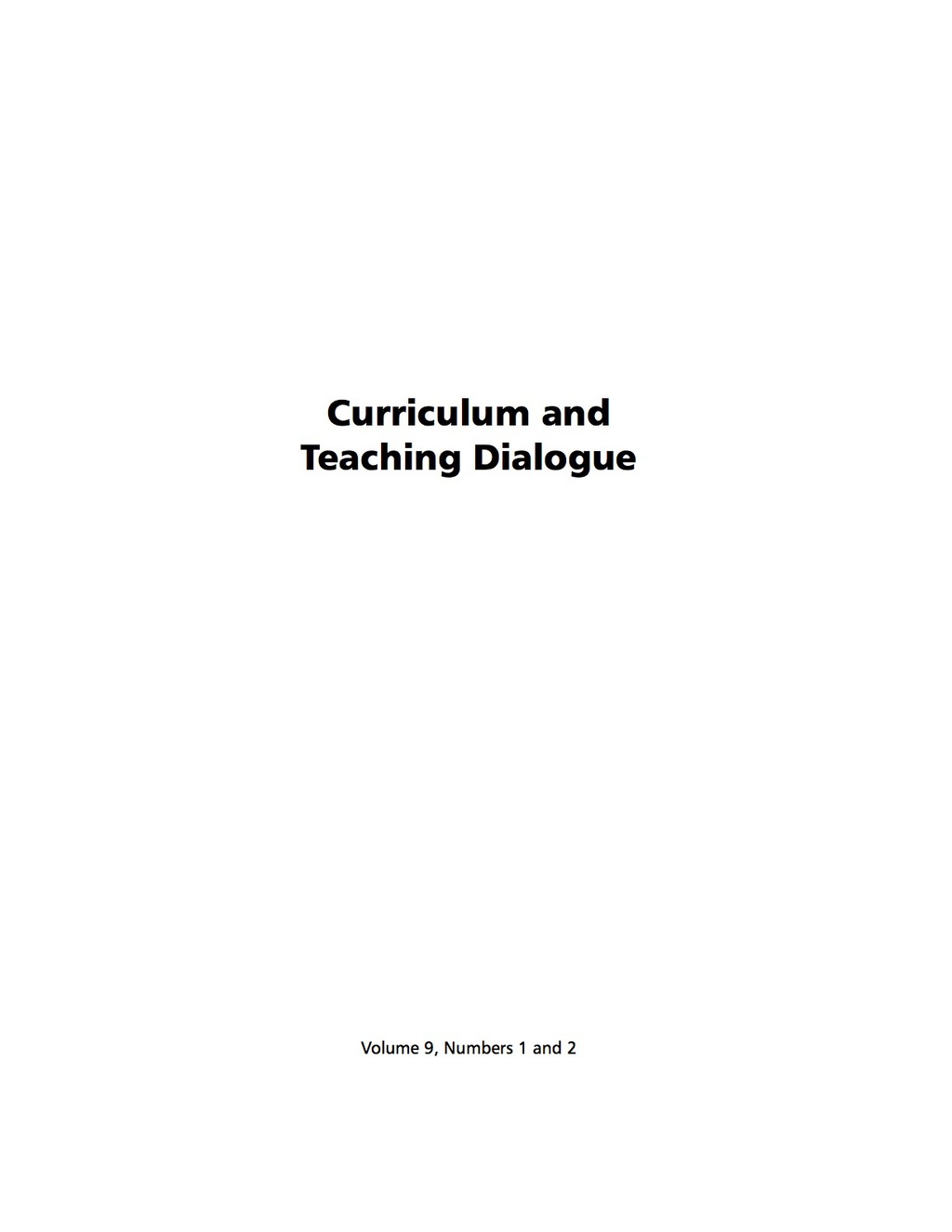 Curriculum and Teaching Dialogue Volume 9 1&2