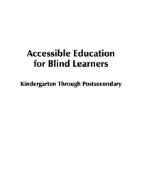 Cover image: Accessible Education for Blind Learners: Kindergarten through Post-Secondary 9781593116491