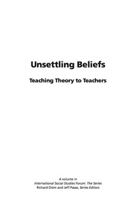 Cover image: Unsettling Beliefs: Teaching Theory To Teachers 9781593116705