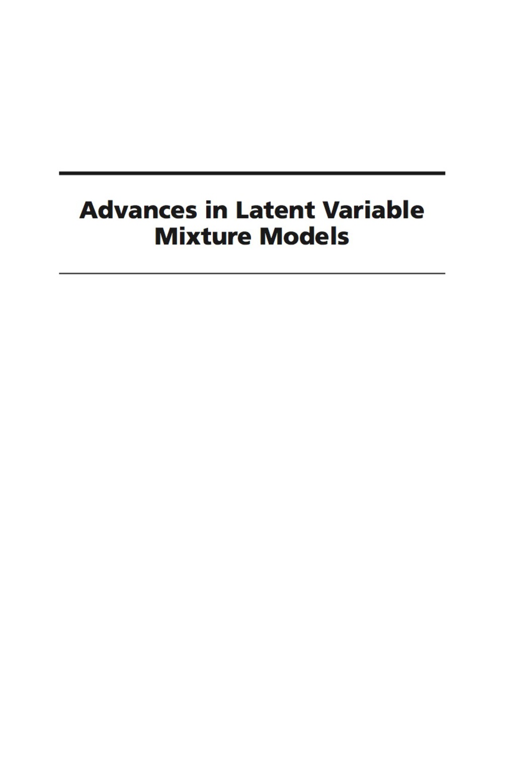 Advances in Latent Variable Mixture Models