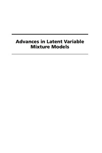 Cover image: Advances in Latent Variable Mixture Models 9781593118471