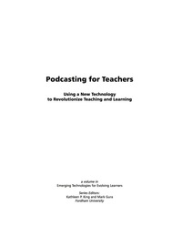 Cover image: Podcasting for Teachers: Using a New Technology to Revolutionize Teaching and Learning 9781593116583