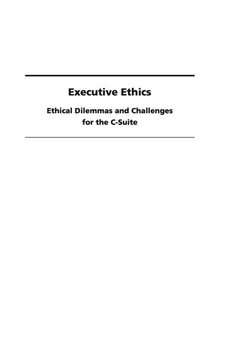 Cover image: Executive Ethics: Ethical Dilemmas and Challenges for the C-Suite 9781593117832