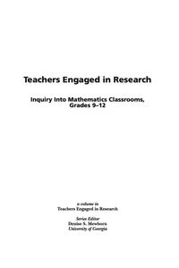 Cover image: Teachers Engaged in Research: Inquiry into Mathematics Classrooms, Grades 9-12 9781593115012
