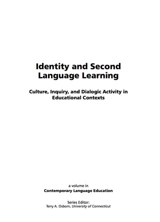 Cover image: Identity and Second Language Learning: Culture, Inquiry, and Dialogic Activity in Educational Contexts 9781593115395