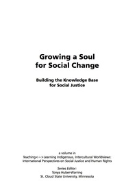 Cover image: Growing a Soul for Social Change: Building the Knowledge Base for Social Justice 9781593118877