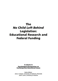 Cover image: The Case of the No Child Left Behind Legislation: Educational Research and Federal Funding 9781593111878