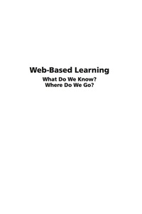 Cover image: Web Based Learning: What do we know?  Where do we go? 9781593110024
