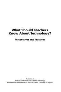 Cover image: What Should Teachers Know about Technology: Perspectives and Practices 9781593110369