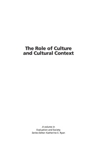 Cover image: The Role of Culture and Cultural Context in Evaluation: A Mandate for Inclusion, the Discovery of Truth and Understanding 9781593113582