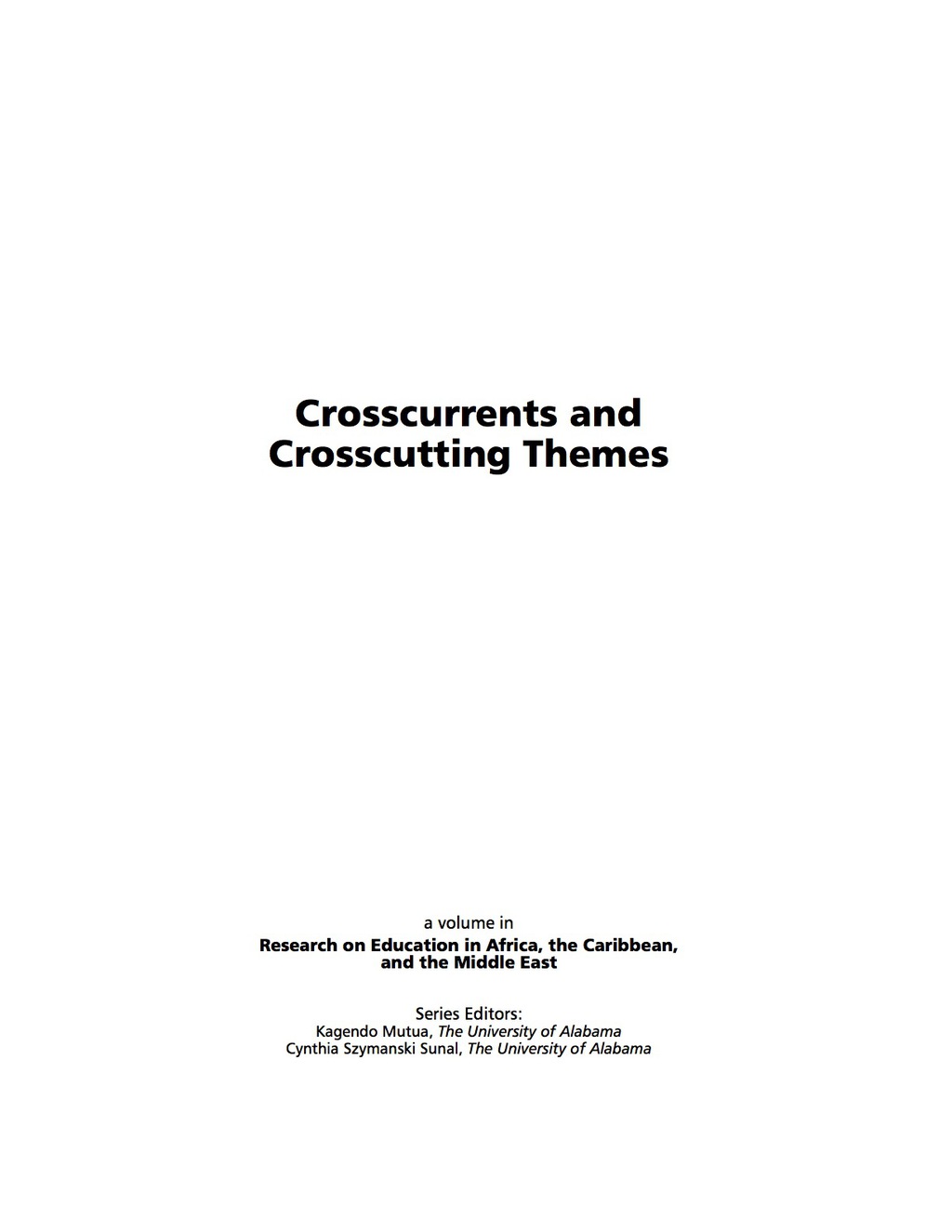 Crosscurrents and Crosscutting Themes