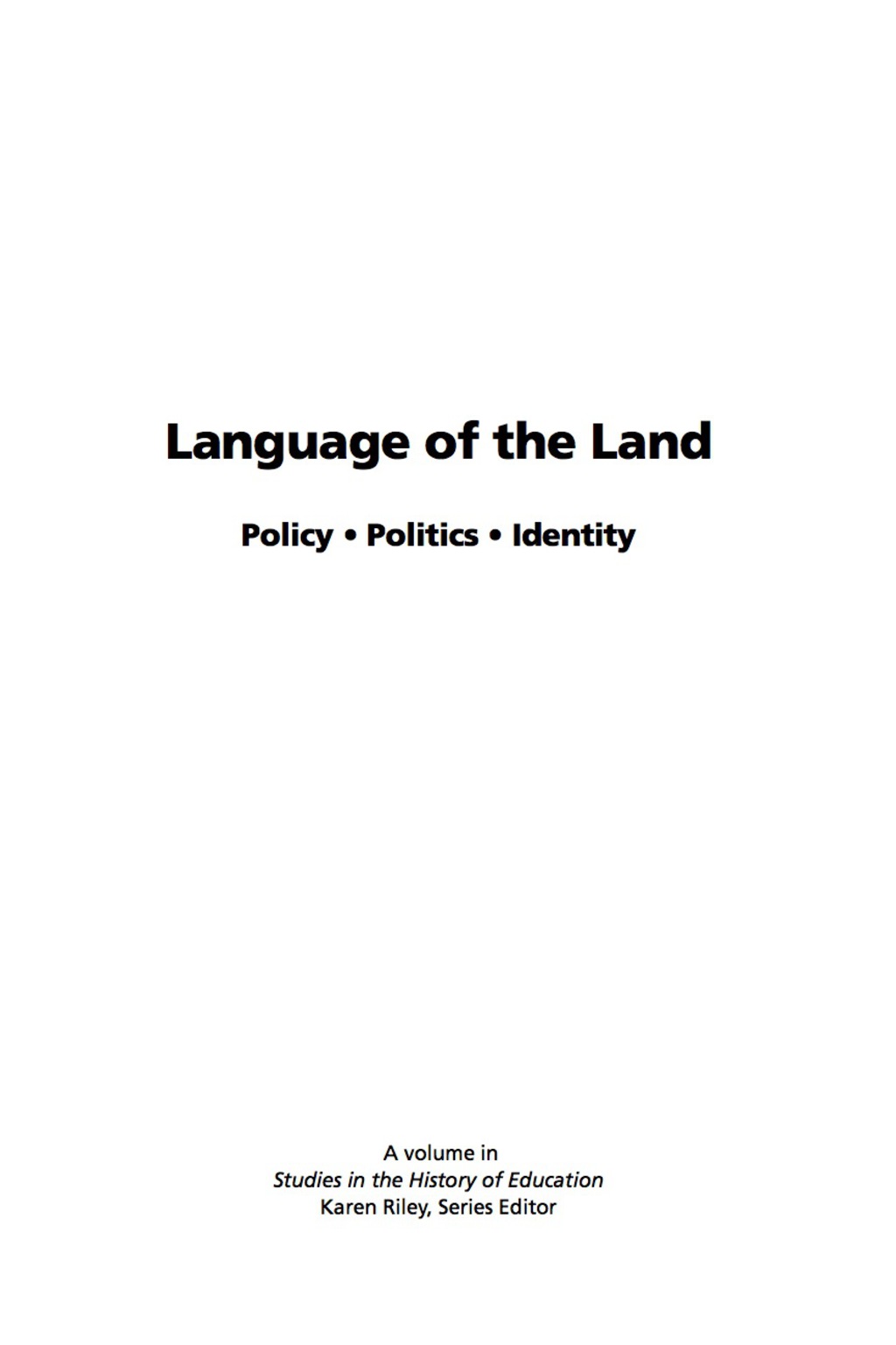 Language of the Land: Policy, Politics, Identity