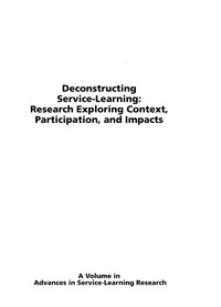 Cover image: Deconstructing Service-Learning: Research Exploring Context, Participation, and Impacts 9781593110703