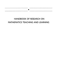 Cover image: Handbook of Research on Mathematics Teaching and Learning: (A Project of the National Council of Teachers of Mathematics) 9781593115982