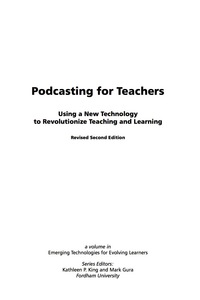Cover image: Podcasting for Teachers Revised Edition: Using a New Technology to Revolutionize Teaching and Learning 2nd edition 9781607520238