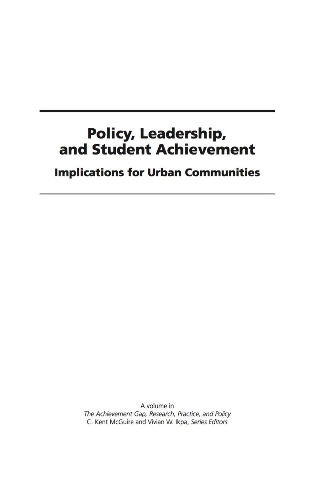 Policy, Leadership, and Student Achievement: Implications for Urban Communities