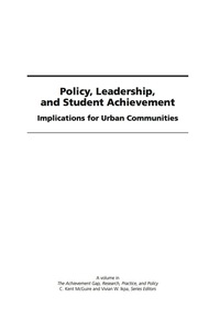 Cover image: Policy, Leadership, and Student Achievement: Implications for Urban Communities 9781593119737