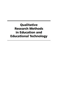 Cover image: Qualitative Research Methods in Education and Educational Technology 9781930608542