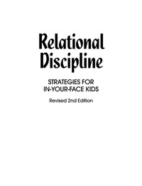 Cover image: Relational Discipline: Strategies for In-Your-Face Kids (Revised Edition) 2nd edition 9781593118594
