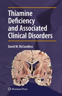 Imagen de portada: Thiamine Deficiency and Associated Clinical Disorders 9781607613107