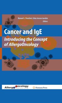 Cover image: Cancer and IgE 1st edition 9781607614500