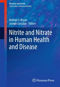 Titelbild: Nitrite and Nitrate in Human Health and Disease 1st edition 9781607616153