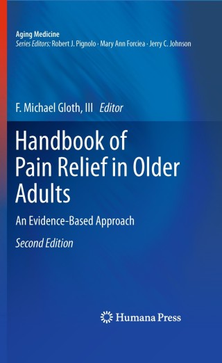 表紙画像: Handbook of Pain Relief in Older Adults 2nd edition 9781607616177