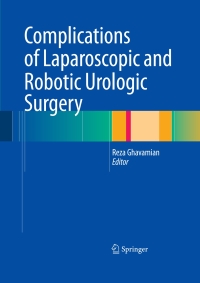 Cover image: Complications of Laparoscopic and Robotic Urologic Surgery 9781607616757