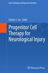 صورة الغلاف: Progenitor Cell Therapy for Neurological Injury 9781607619642