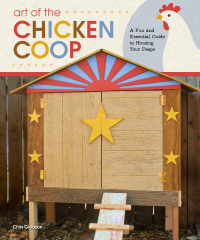 Cover image: Art of the Chicken Coop 9781565235427